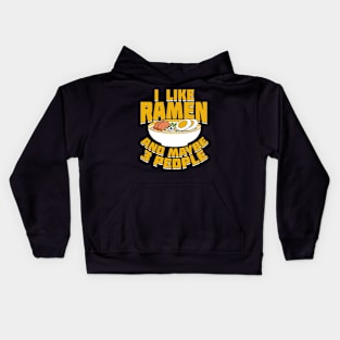 I Like Ramen And Maybe 3 People Kids Hoodie